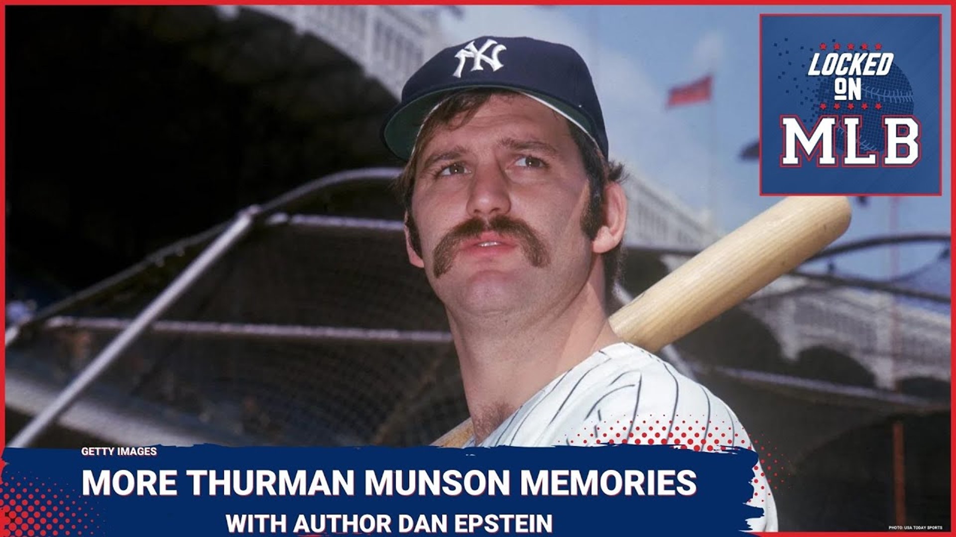 Locked on MLB - More Thurman Munson and Ron Blomberg Memories with