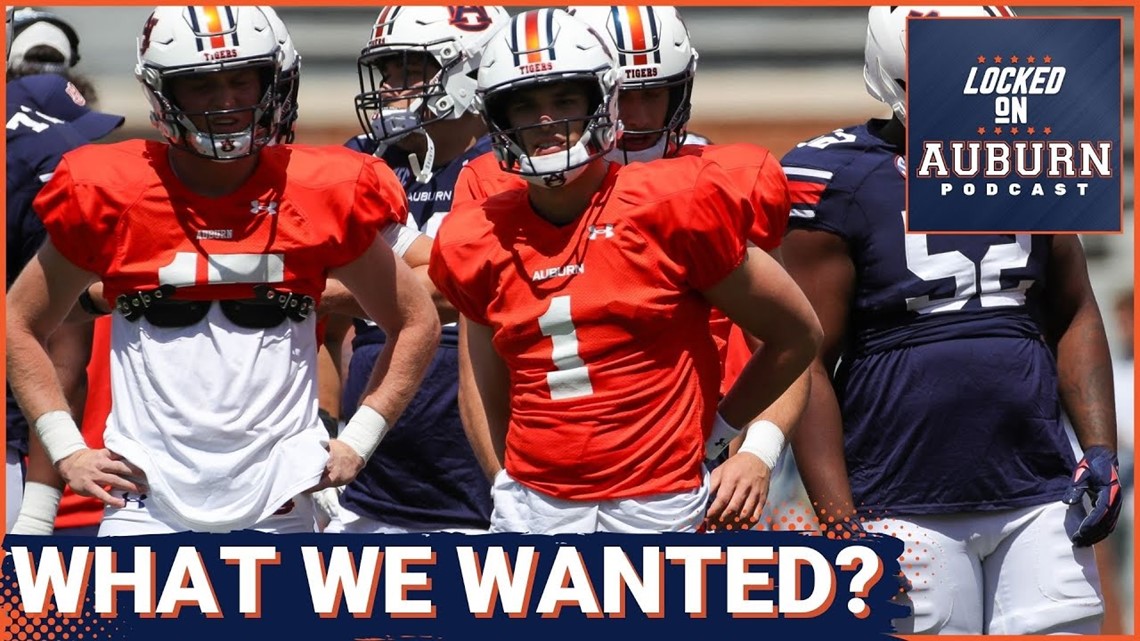 Auburn fans got what they wanted on ADay Auburn Tigers Podcast