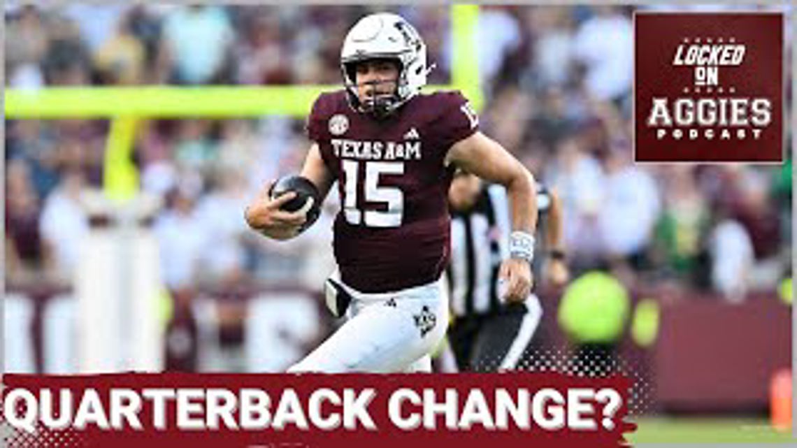 Should Texas A&M consider a quarterback change after Conner Weigman's ...