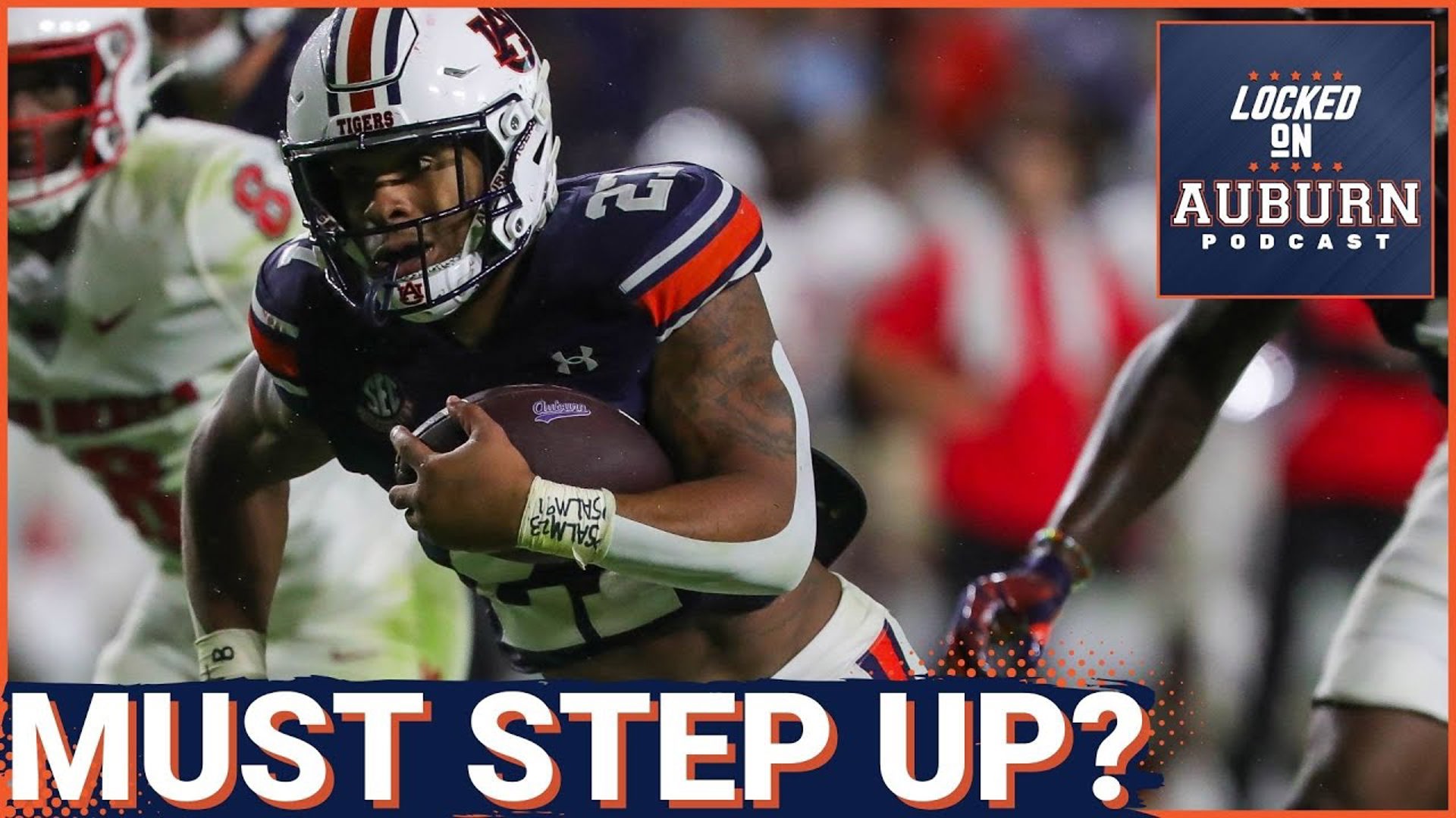 Auburn football has two stars that MUST STEP UP against Arkansas - Auburn Tigers Podcast