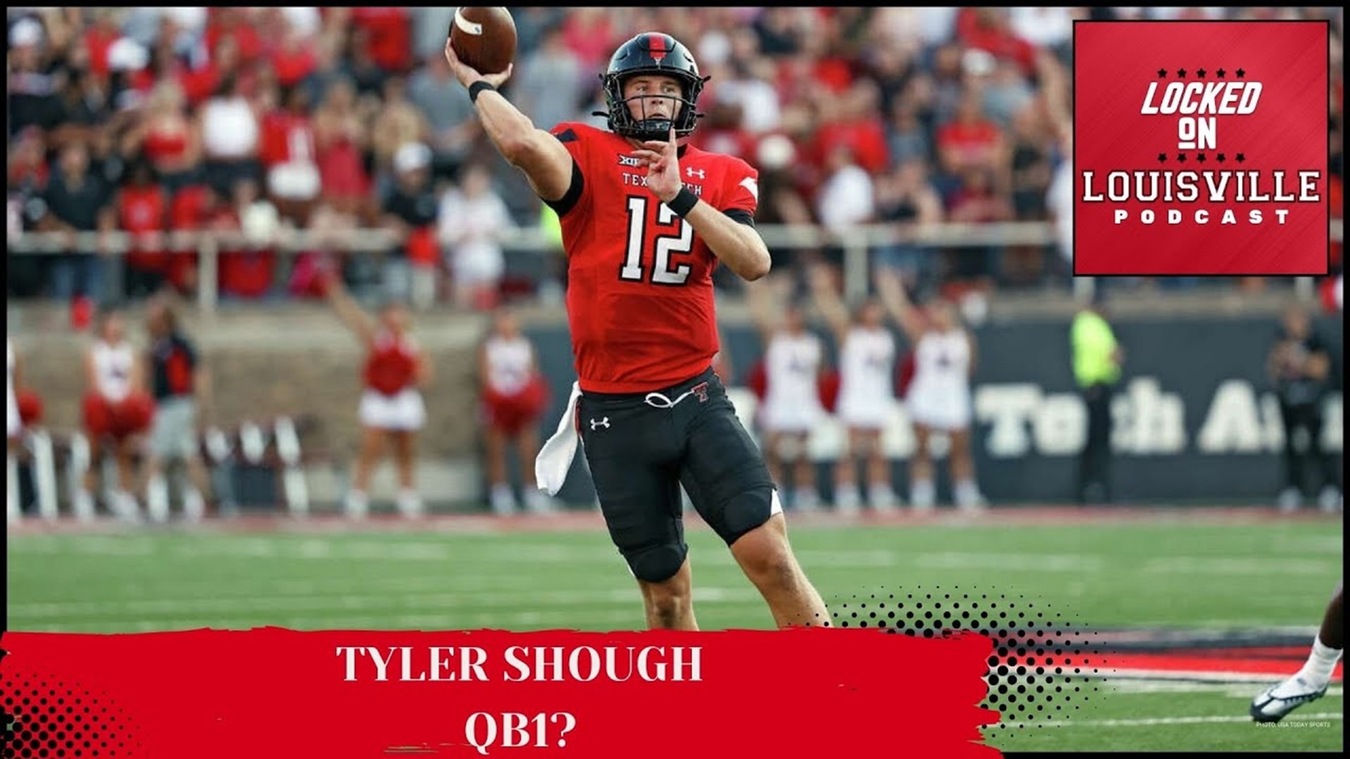 Could Texas Tech transfer Tyler Shough be the next QB1 for the Louisville Cardinals?