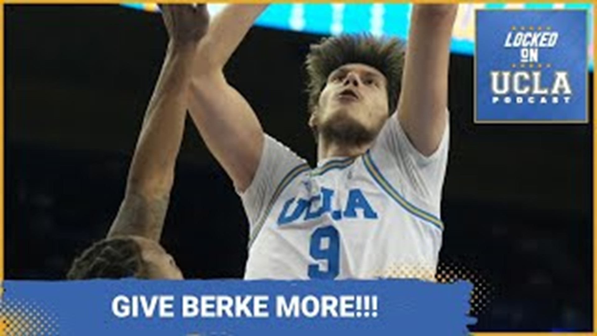 Mick Cronin NEEDS To Give Berke Buyuktuncel MORE Touches For UCLA ...