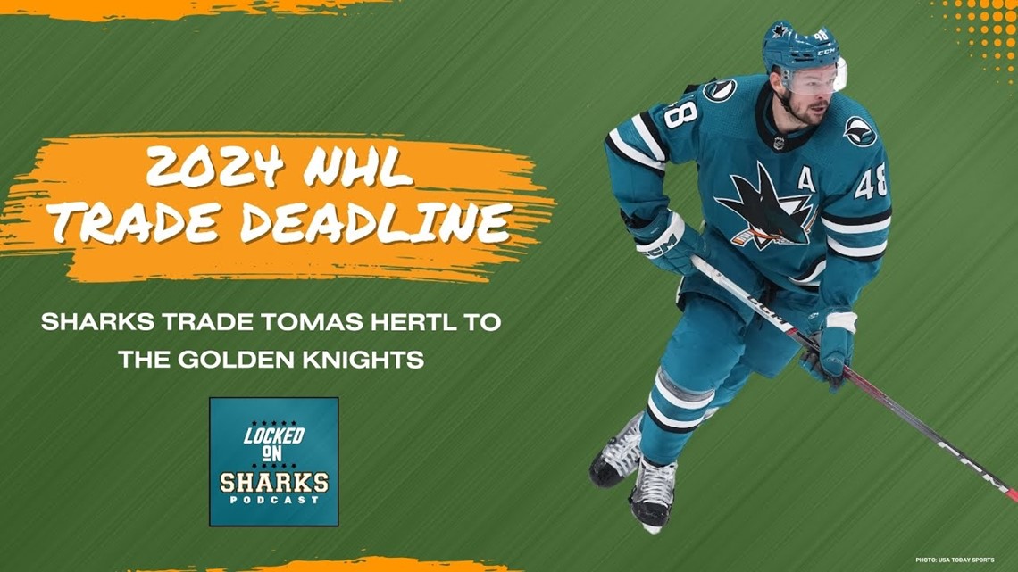 QUICK TRADE REACTION San Jose Sharks deal Tomáš Hertl to Vegas in NHL