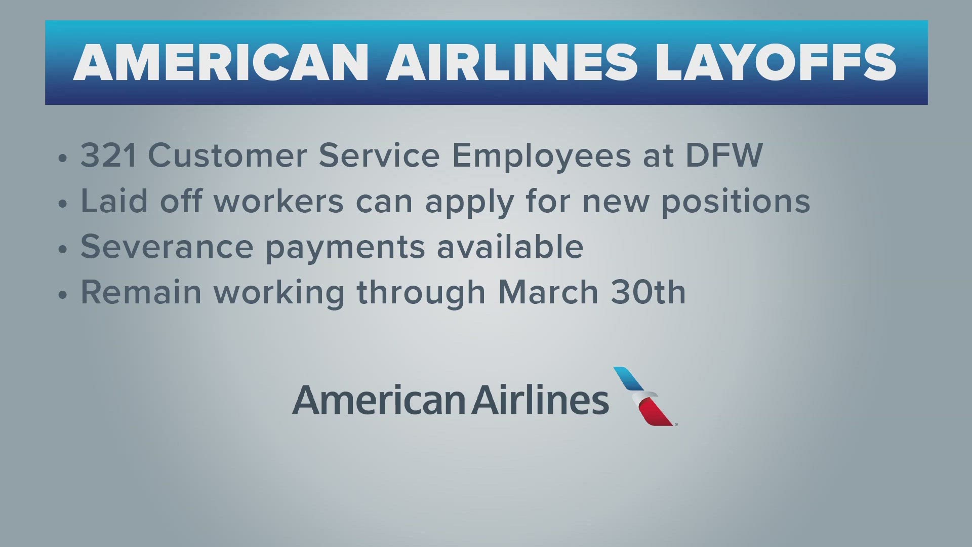 The Fort Worth-based airline says it will retain the employees until March 30.