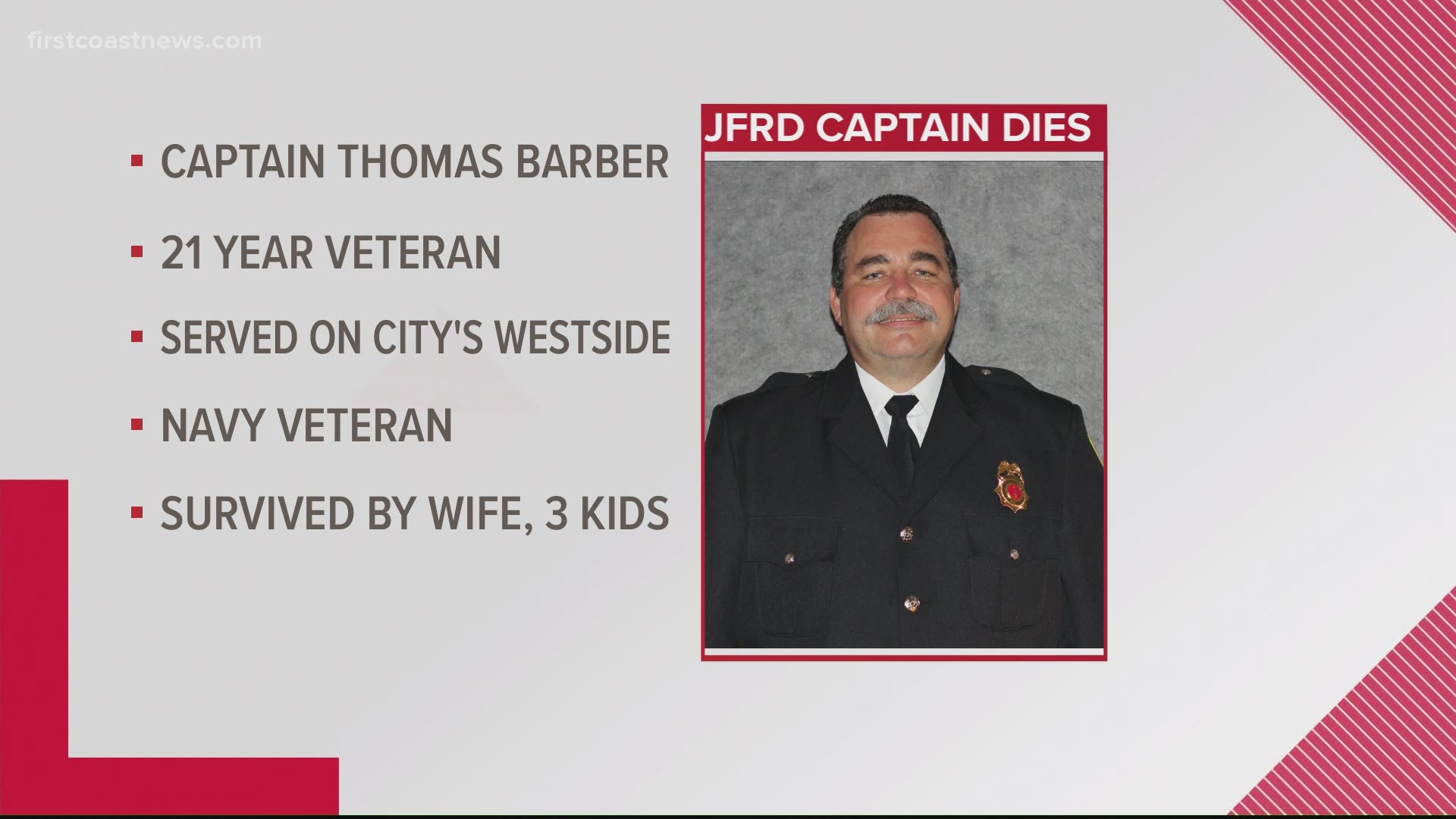 Captain Thomas Barber served 21 years at the Jacksonville Fire and Rescue Department. He also served in the US Navy.