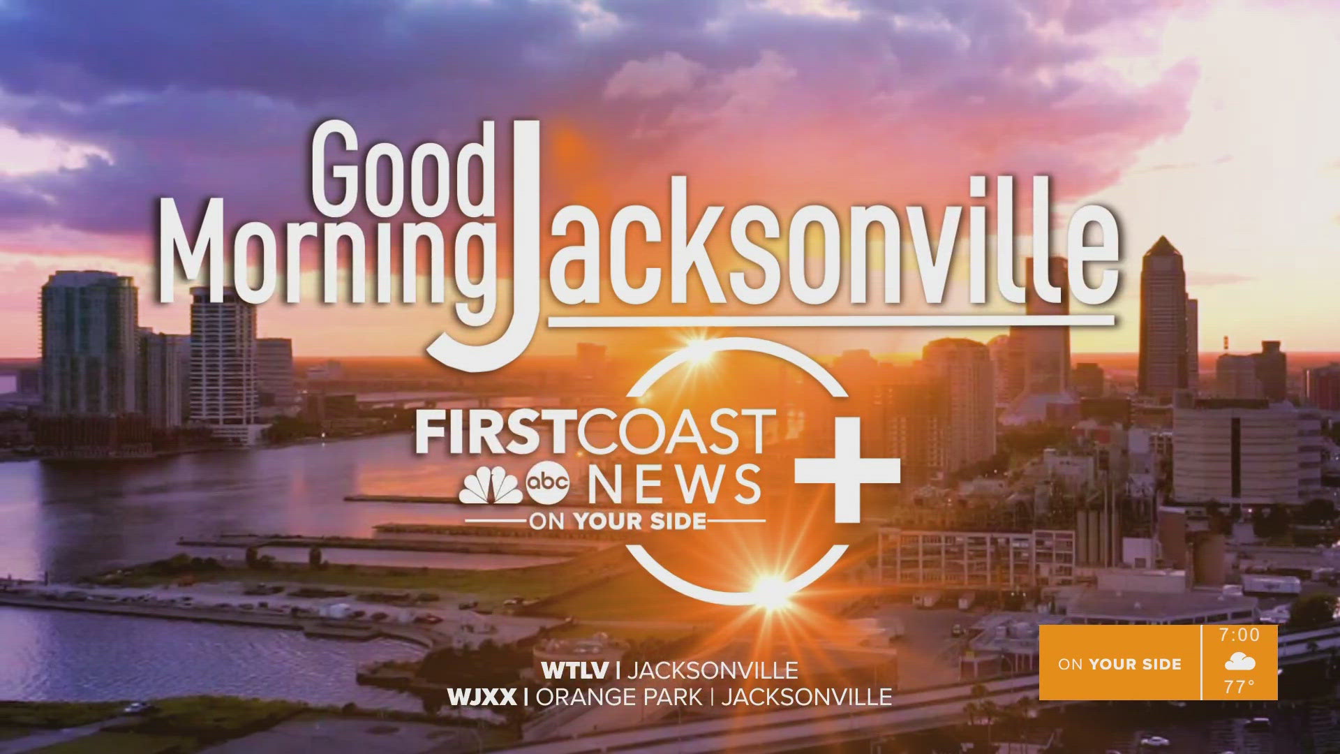 Good Morning Jacksonville at 7 a.m. 