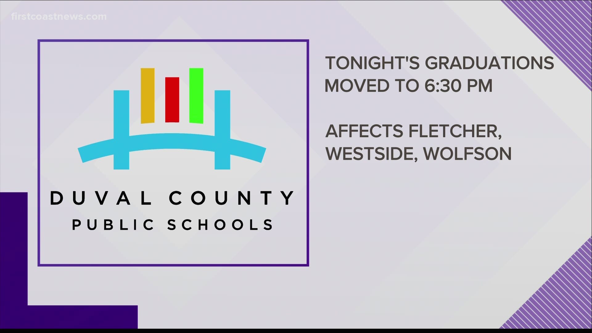 The graduations for Fletcher High School, Westside High School, and Wolfson High School were originally scheduled to begin at 6 p.m.