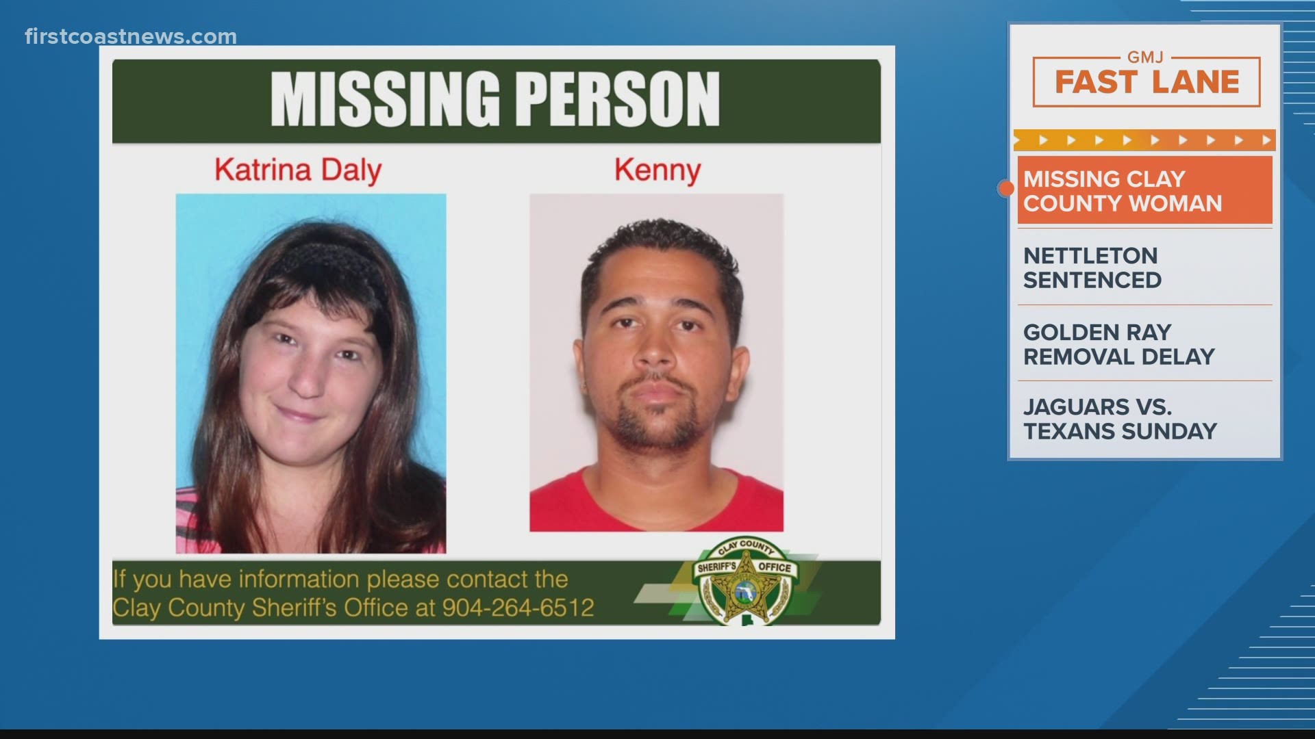 The Clay County Sheriff's Office says 23-year-old Katrina Daly was last seen Wednesday and could be in danger.