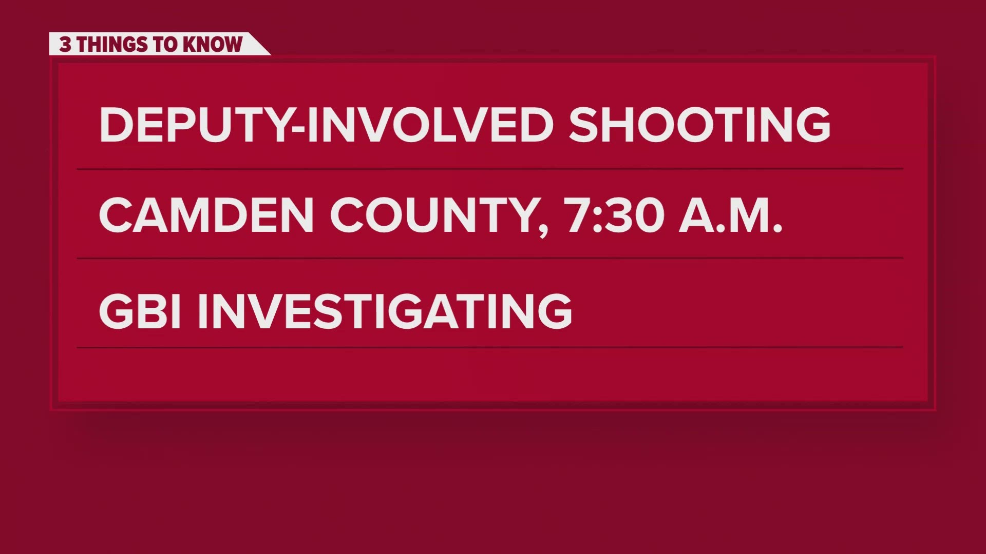 Camden County Sheriff's Office said the shooting happened at 7:30 a.m. Monday and the Georgia Bureau of Investigation is taking over the incident.