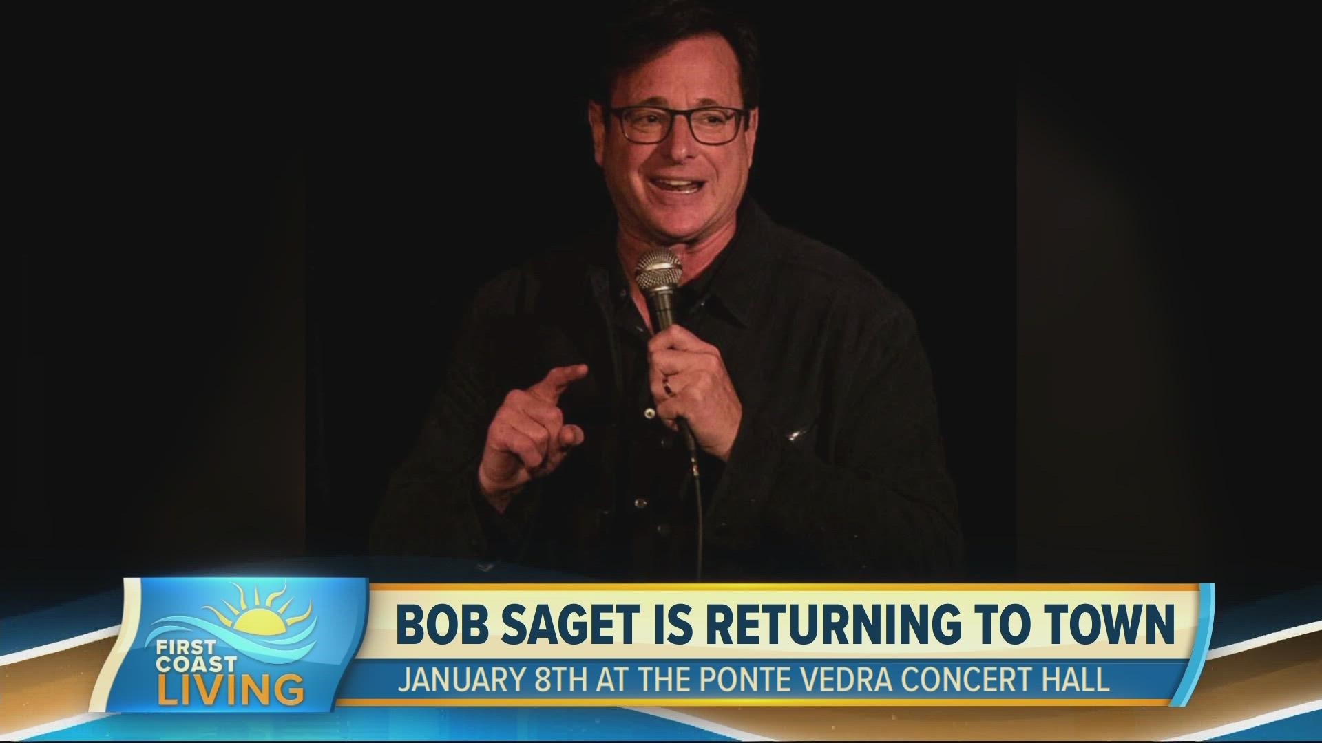 You can catch Bob Saget Saturday, January 8th at the Ponte Vedra Concert Hall.