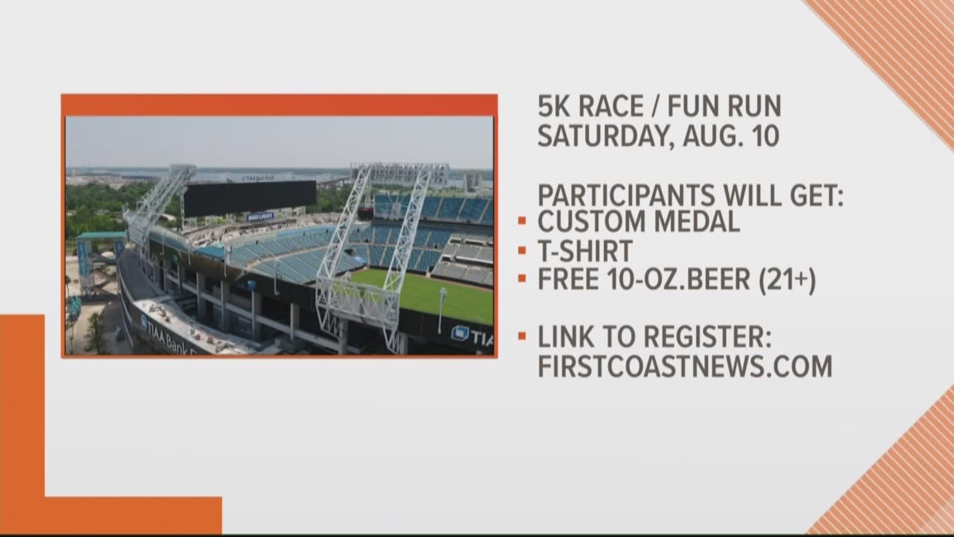 The race takes place at the TIAA Bank Field on Aug. 10.