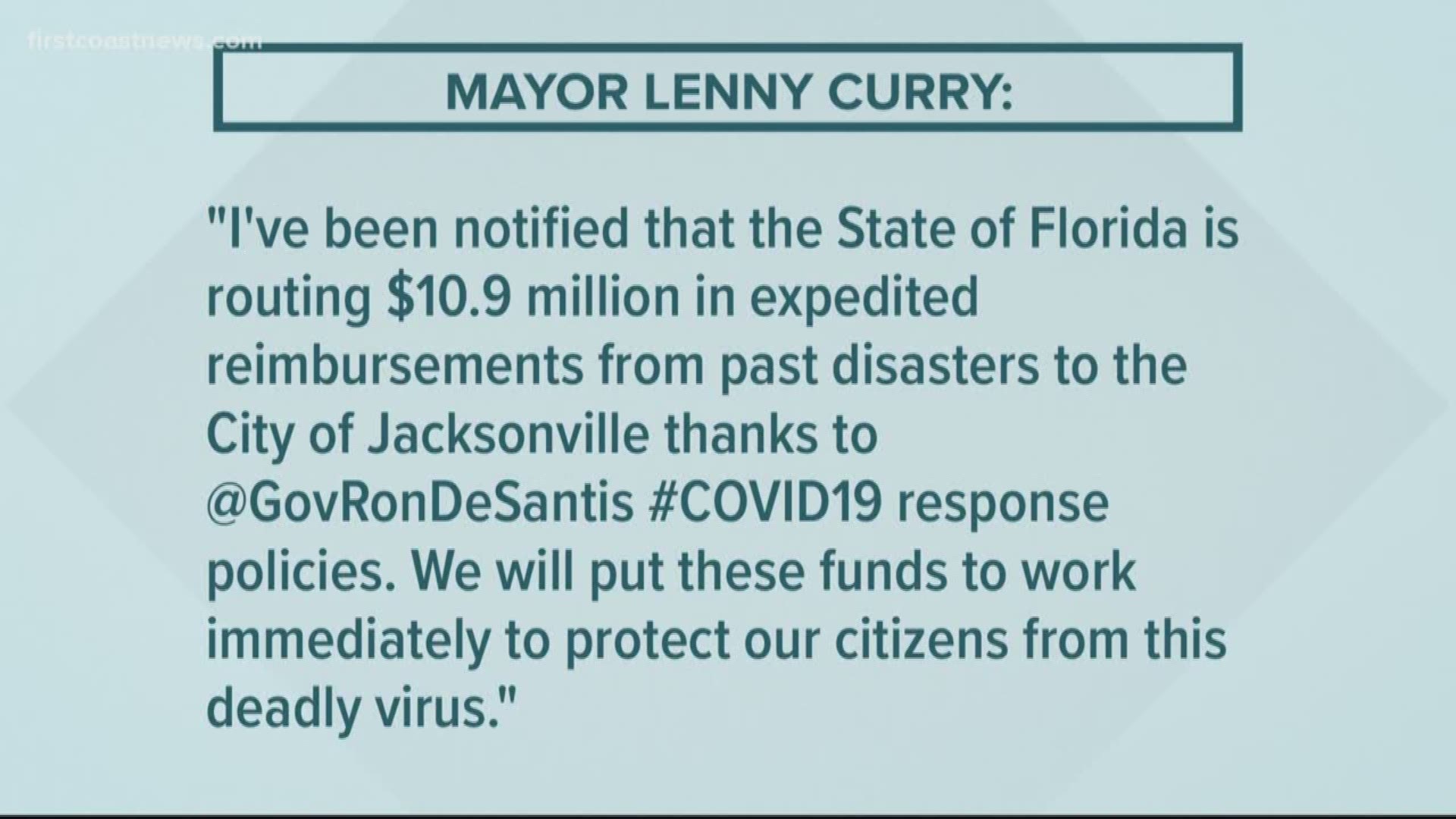 Jacksonville Mayor Lenny Curry said the city is expecting to receive more than $10 million from the state as part of its coronavirus response.