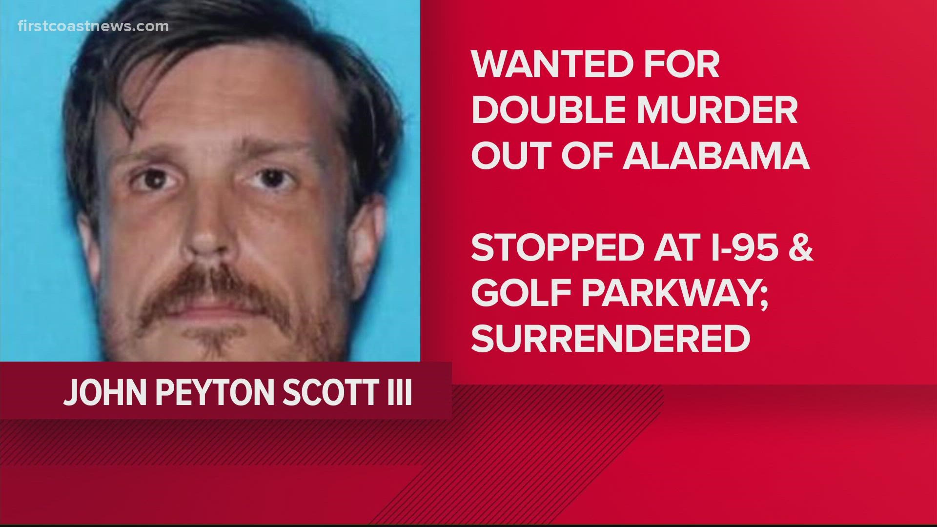 The St. Johns County Sheriff's Office has arrested a man who they say is wanted for double murder out of Alabama.