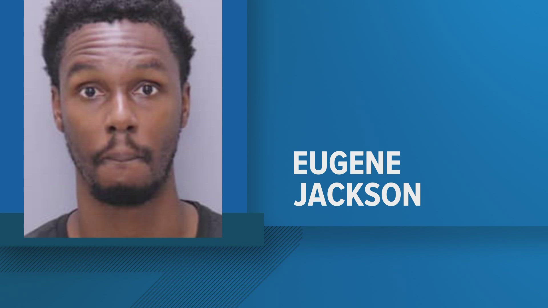 Eugene Jackson reportedly told deputies it "aroused him to follow women with the hopes of having physical contact with them."