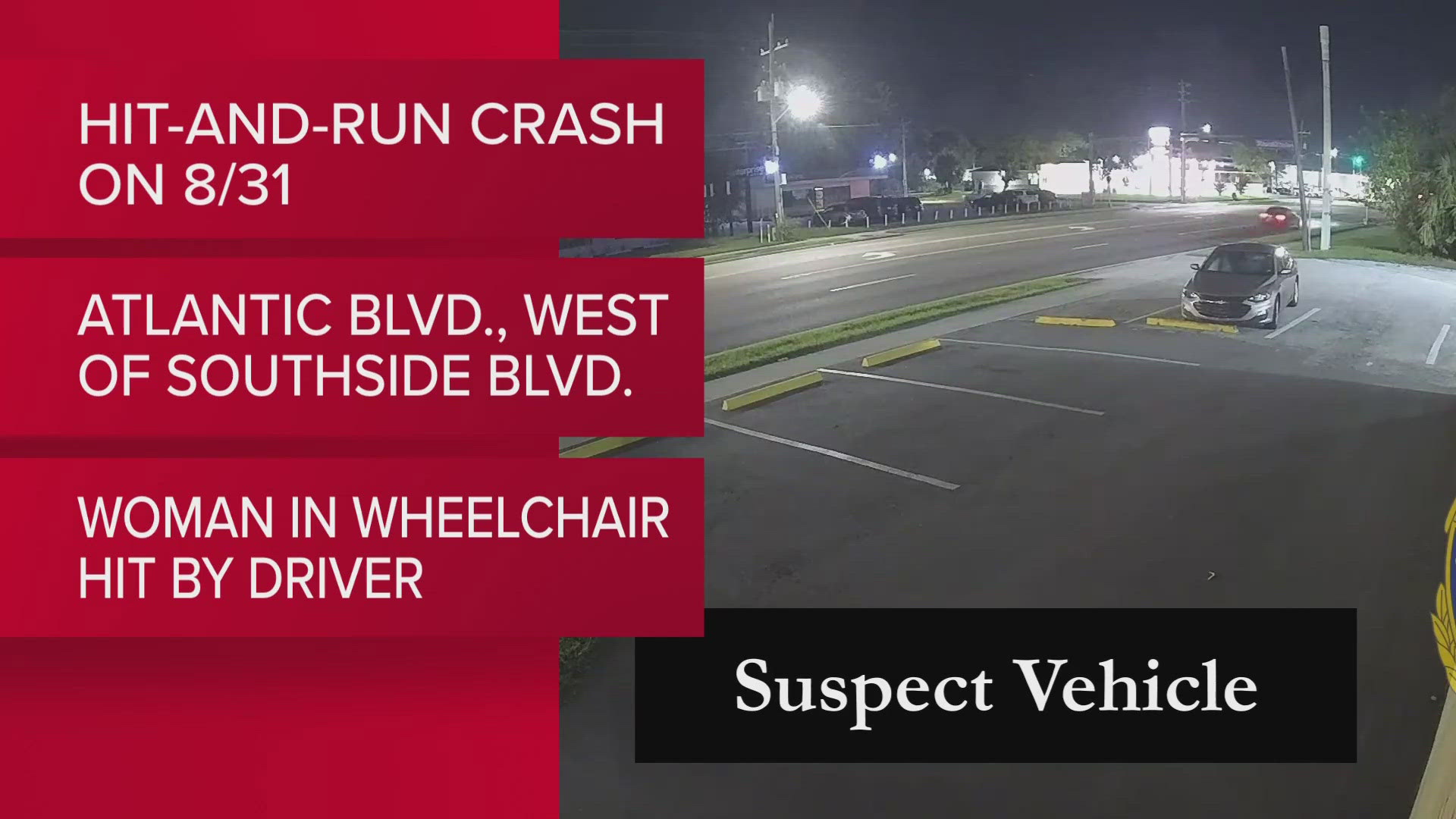 The Jacksonville Sheriff's Office is asking for help identifying the vehicle that hit a woman in a wheelchair on Atlantic on August 31.