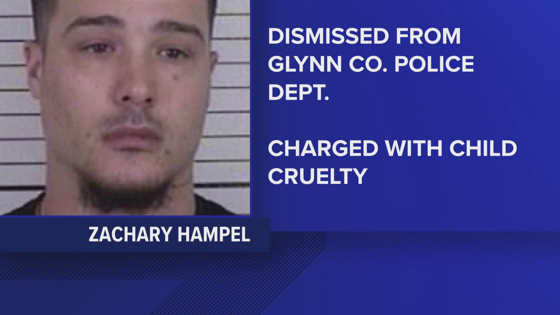 The Glynn County Police Department conducted an internal investigation and decided to dismiss Zachary Hempel.