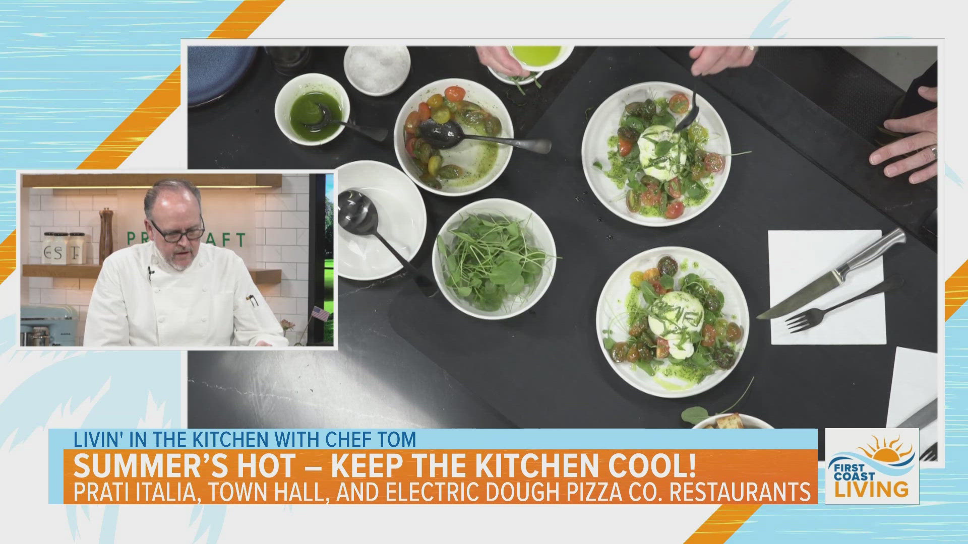Summer's Hot - Keep the kitchen cool! Chef Tom from Pratti Italia, Town Hall, and Electric Dough Pizza joins FCL | Livin' in the Kitchen Sponsored by Winn-Dixie