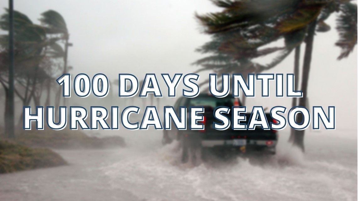 100 days until the Atlantic hurricane season is officially underway ...