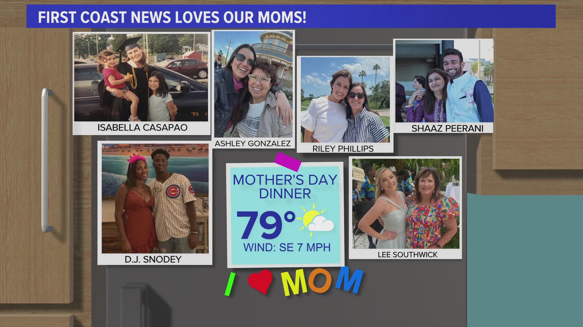 The First Coast News weekend team wanted to wish all our moms a Happy Mother's Day!