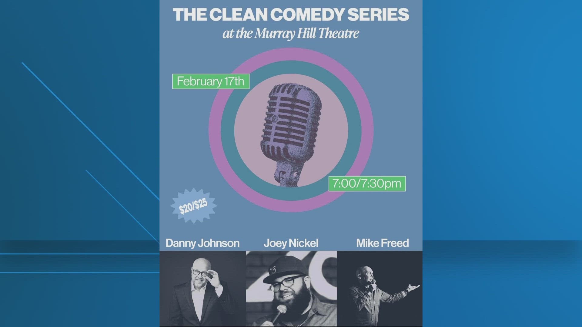 The show will feature comics Danny Johnson, Joey Nickel and Mike Freed. The show is set for Feb. 17 starting at 7 p.m.