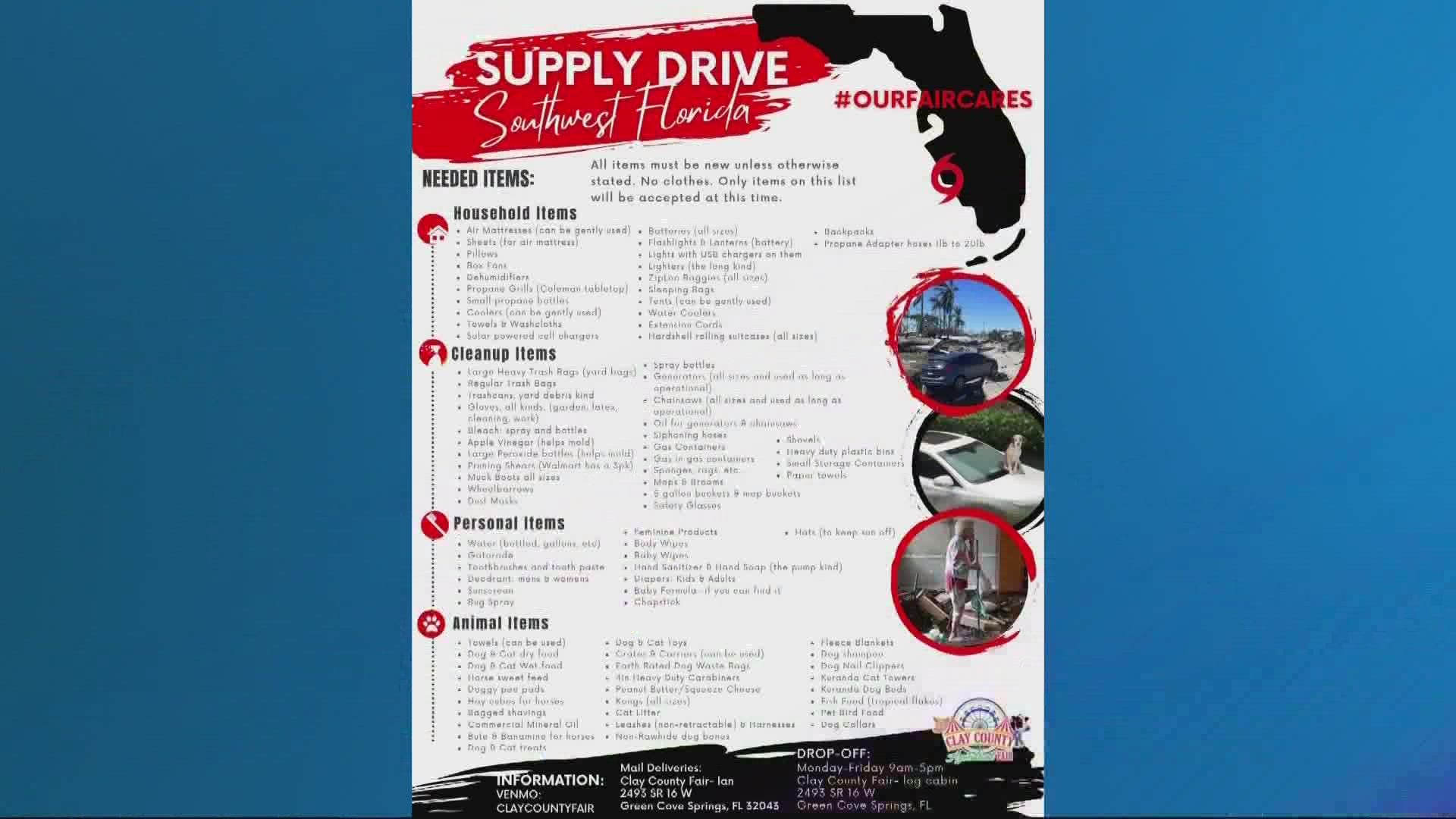 The drop off location is at the Clay County fairgrounds at 2493 State Road 16 in Green Cove Springs. And there are other ways to help.