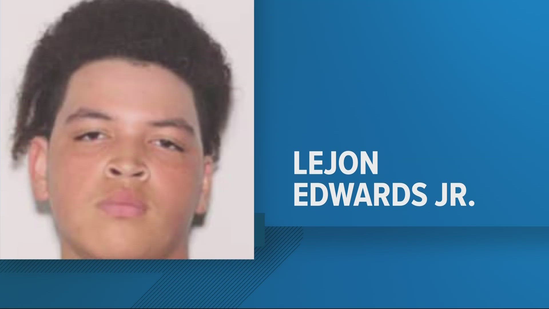 A 27-year-old suspect has already been arrested. Police are now looking for Lejon Edwards Jr., who has a warrant for his arrest.